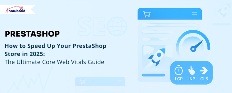 Ultimate guide to improving PrestaShop performance and Google rankings in 2025