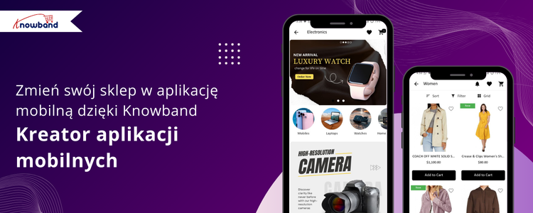 Knowband Mobile App Builder przekształca sklep PrestaShop w w pełni funkcjonalną aplikację zakupową na Android i iOS