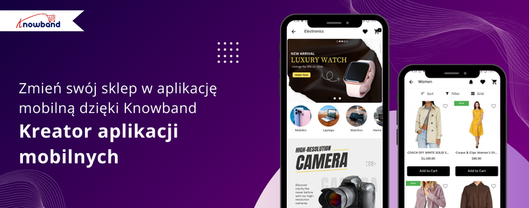 Knowband Mobile App Builder przekształca sklep PrestaShop w w pełni funkcjonalną aplikację zakupową na Android i iOS