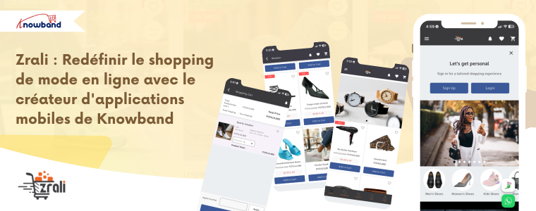 Zrali : Redéfinir le shopping de mode en ligne avec le générateur d’applications mobiles de Knowband