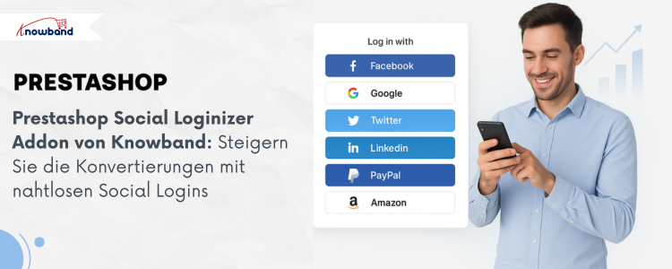 Prestashop Social Loginizer Addon von Knowband – Steigern Sie Ihre Conversions mit nahtlosen Social Logins.