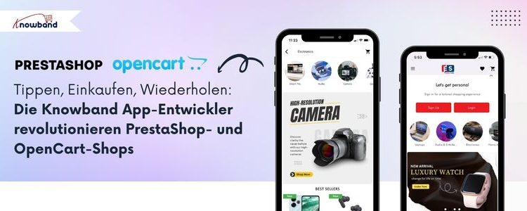 Eine Werbegrafik, die zeigt, wie die Mobile App Builder von Knowband PrestaShop- und OpenCart-Shops in ansprechende Shopping-Apps verwandeln; dargestellt werden Elemente wie Smartphone-Bildschirme, Warenkörbe und Kundeninteraktionen.