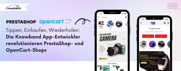 Eine Werbegrafik, die zeigt, wie die Mobile App Builder von Knowband PrestaShop- und OpenCart-Shops in ansprechende Shopping-Apps verwandeln; dargestellt werden Elemente wie Smartphone-Bildschirme, Warenkörbe und Kundeninteraktionen.