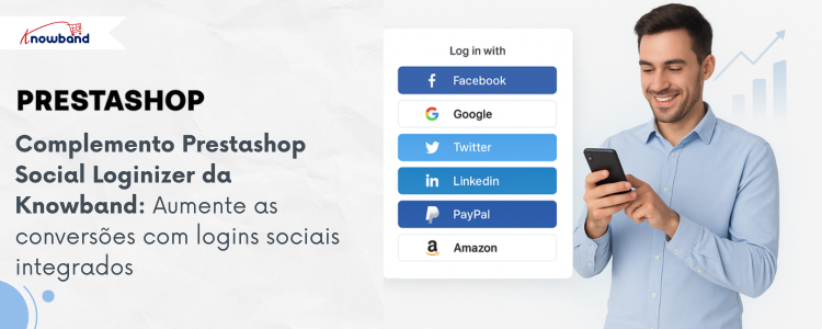 Módulo Prestashop Social Loginizer da Knowband – Aumente as conversões com logins sociais simplificados.