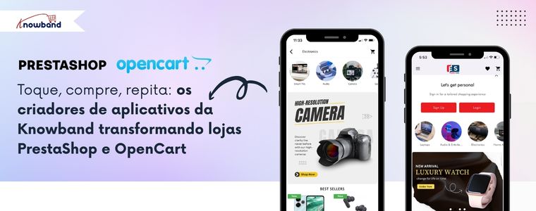 Uma imagem promocional mostrando como os criadores de aplicativos móveis da Knowband transformam lojas PrestaShop e OpenCart em aplicativos de compras envolventes, apresentando elementos como telas de dispositivos móveis, carrinhos de compras e interações com clientes.