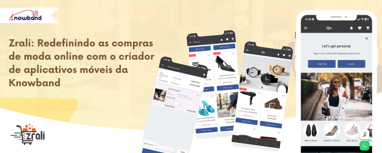 Aplicativo móvel Zrali transformando compras de moda online