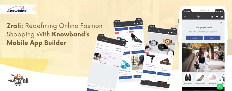 Zrali: Redefining Online Fashion Shopping With Knowband’s Mobile App Builder