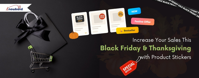 Drive Black Friday and Thanksgiving online sales with Knowband’s PrestaShop Product Sticker Module