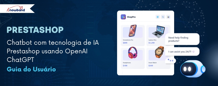 O addon PrestaShop AI Chatbot da Knowband oferece suporte ao cliente instantâneo em lojas online.