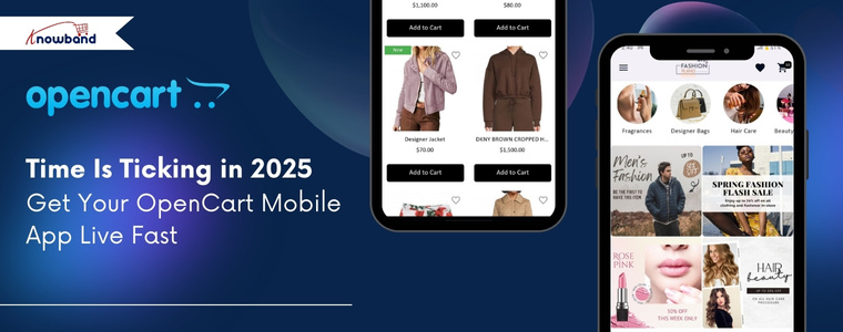 Time Is Ticking in 2025 – Get Your OpenCart Mobile App Live Fast