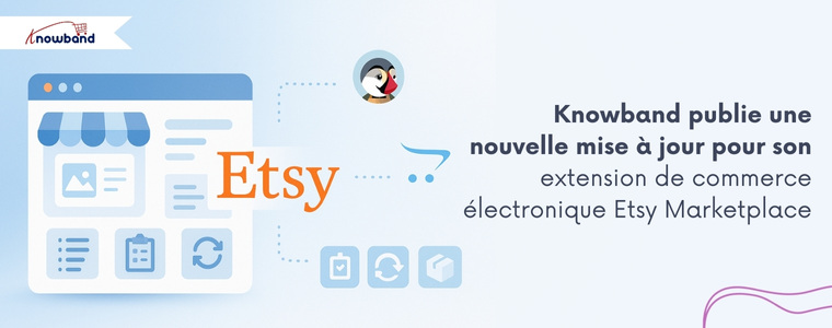 Knowband publie une nouvelle mise à jour pour son extension de commerce électronique Etsy Marketplace