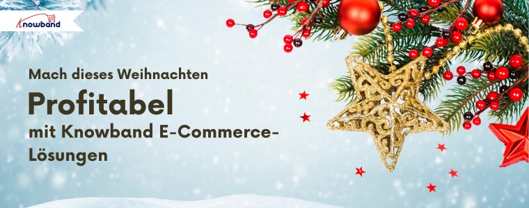 Knowband E-Commerce-Lösungen für Prestashop, Magento, WooCommerce und andere Plattformen zur Steigerung der Weihnachtsverkäufe