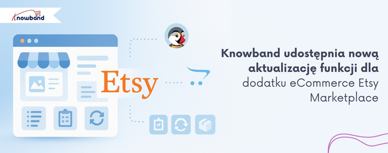 Knowband udostępnia nową aktualizację funkcji dla dodatku eCommerce Etsy Marketplace