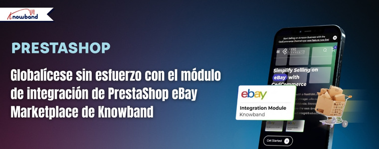 Expandase globalmente sin esfuerzo con el módulo de integración PrestaShop eBay de Knowband hoy.