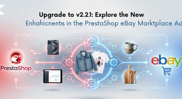 Explore the New Enhancements in the Knowband's PrestaShop eBay Marketplace Module