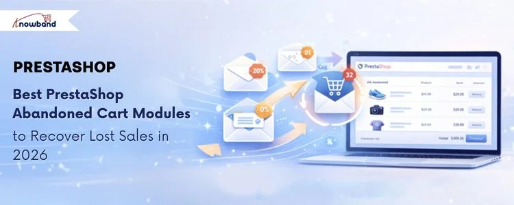 Best PrestaShop Abandoned Cart Modules to Recover Lost Sales in 2026