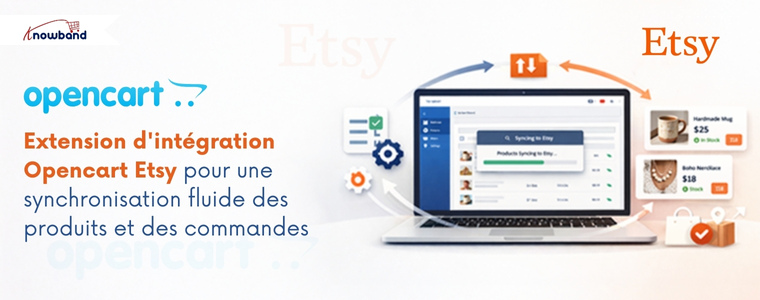 Découvrez l’extension d’intégration OpenCart Etsy de Knowband pour synchroniser les produits, les stocks et les commandes. Un module et plugin d’intégration OpenCart Etsy puissant pour les vendeurs.