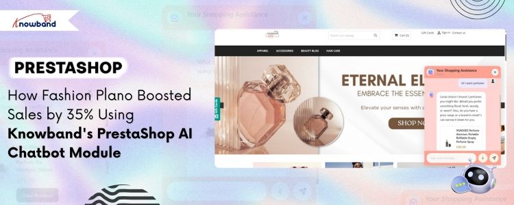 How Fashion Plano Boosted Sales by 35% Using Knowband PrestaShop AI Chatbot Module