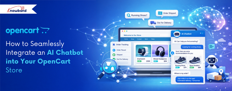 How to Seamlessly Integrate an AI Chatbot into Your OpenCart Store Using Knowband