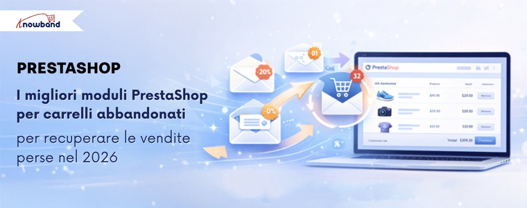 I migliori moduli PrestaShop per carrelli abbandonati per recuperare le vendite perse nel 2026