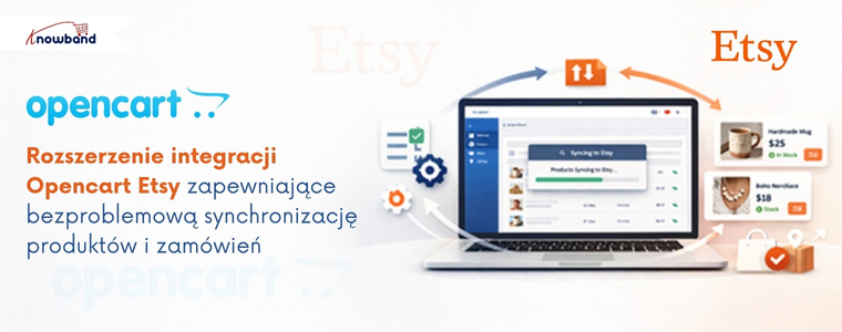 Rozszerzenie integracji Opencart Etsy zapewniające bezproblemową synchronizację produktów i zamówień