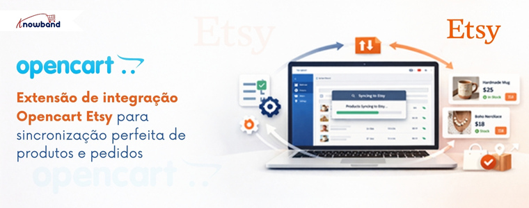 Utilize a extensão de integração OpenCart Etsy da Knowband para sincronizar produtos, inventário e pedidos. Um poderoso módulo e plugin de integração OpenCart Etsy para vendedores