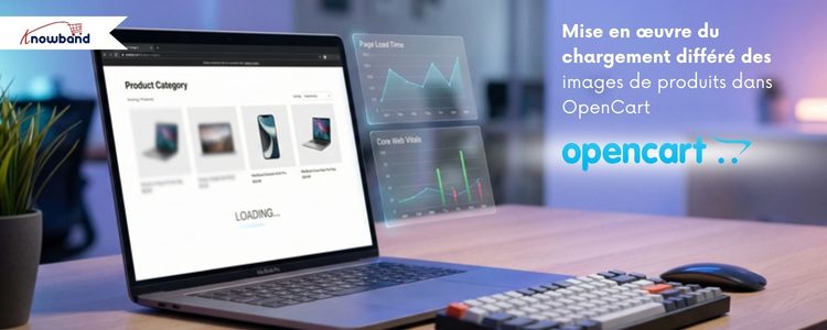 Mettre en place le chargement différé des images produits dans OpenCart | Knowband