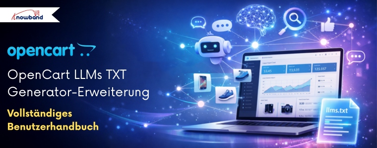 Benutzerhandbuch der Opencart LLMs TXT-Erweiterung von Knowband