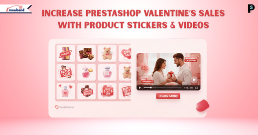 Make Shoppers Fall in Love with Your Valentine's Deals Using Prestashop Stickers and Videos by Knowband
