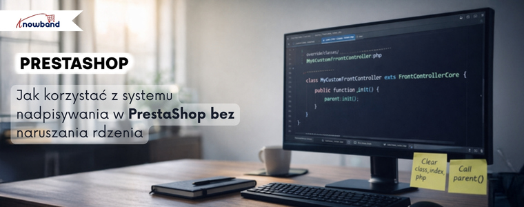 Jak korzystać z systemu override w PrestaShop z Knowband bez uszkadzania rdzenia