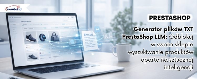 Generator plików LLMs TXT dla PrestaShop: Otrzymuj rekomendacje dzięki AI