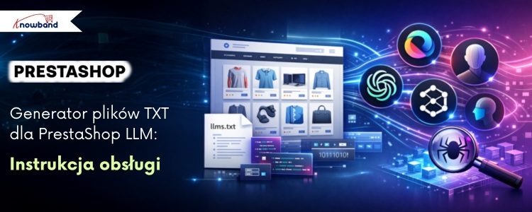 Instrukcja obsługi generatora LLMs TXT dla PrestaShop | Knowband