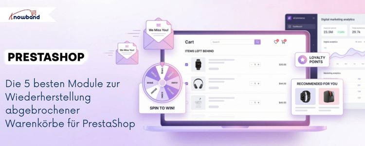 Umsatz steigern | Top 5 PrestaShop Warenkorbabbruch-Module von Knowband