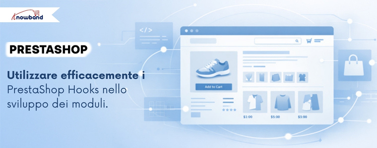 Guida Knowband all’uso efficace degli hook PrestaShop nello sviluppo dei moduli