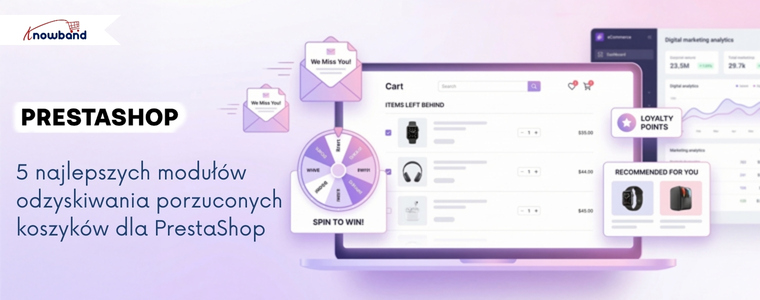 Zwiększ przychody | Top 5 modułów porzuconych koszyków PrestaShop od Knowband