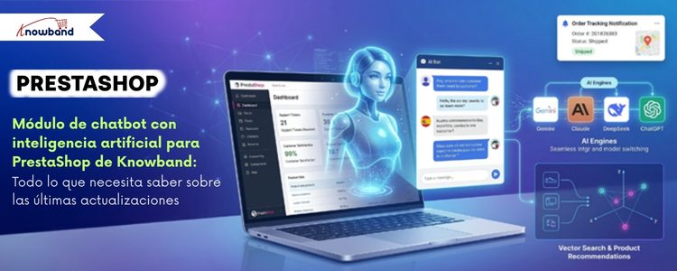 Descripción del módulo chatbot de IA de PrestaShop de Knowband con las últimas actualizaciones, funciones y mejoras