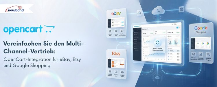 Knowband OpenCart Multi-Channel-Integration für eBay, Etsy und Google Shopping
