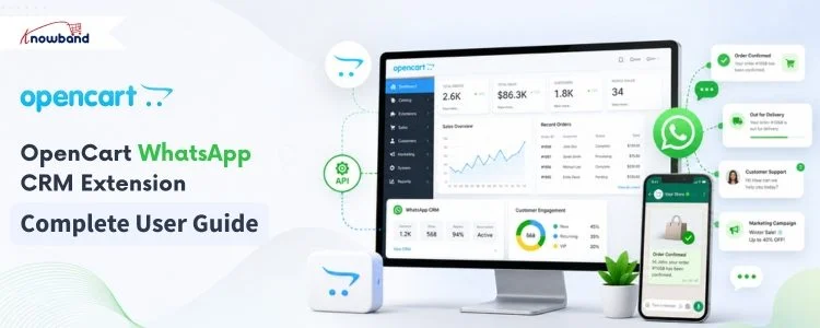 Knowband OpenCart WhatsApp CRM Extension Complete User Guide