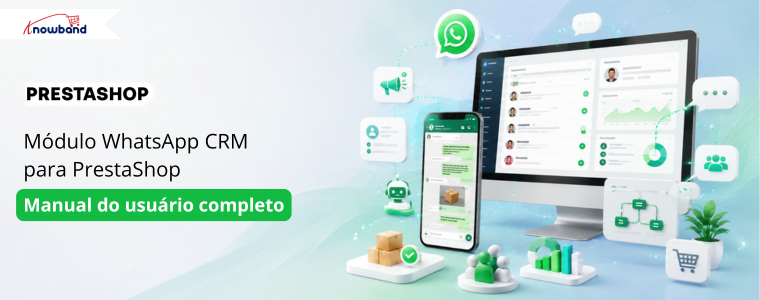 Painel do Módulo CRM WhatsApp para PrestaShop exibindo a integração com a API do WhatsApp Business, notificações de pedidos, CRM de chat em tempo real e configurações de campanhas de marketing.
