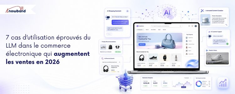 E-commerce boosté par l'IA : sept cas d'usage pratiques des LLM pour les boutiques en ligne