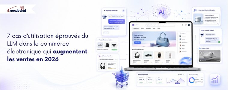 E-commerce boosté par l'IA : sept cas d'usage pratiques des LLM pour les boutiques en ligne