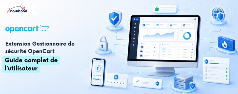 Manuel d'utilisation de l'extension OpenCart Advanced Security Manager (par Knowband)