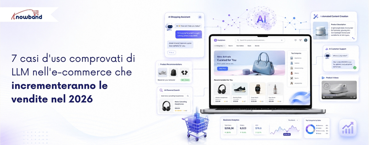 E-commerce potenziato dall'IA: sette casi d'uso pratici degli LLM per i negozi online