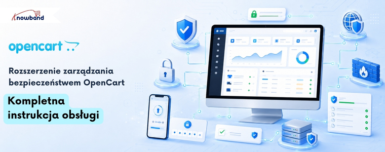 Rozszerzenie OpenCart Advanced Security Manager – kompletny podręcznik użytkownika