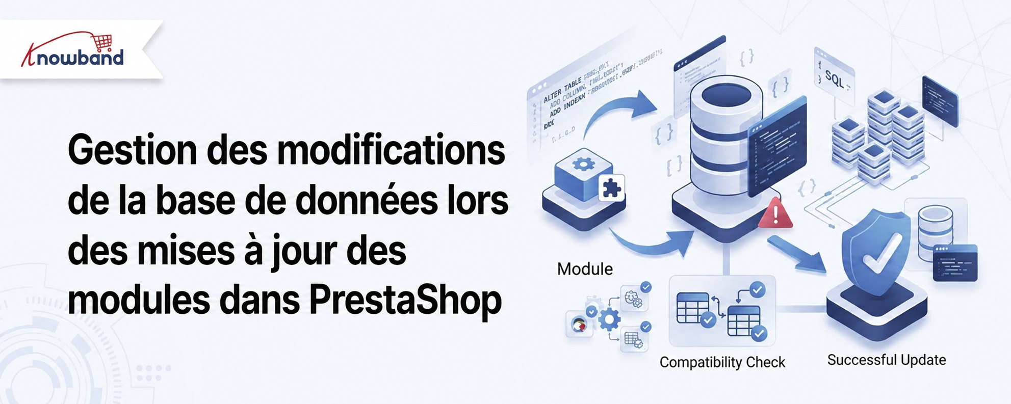 Gestion des modifications de base de données lors de la mise à jour de modules PrestaShop : maintenir la cohérence entre le code et le schéma