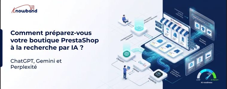 Comment préparez-vous votre boutique PrestaShop pour la recherche par IA (ChatGPT, Gemini et Perplexity) ?