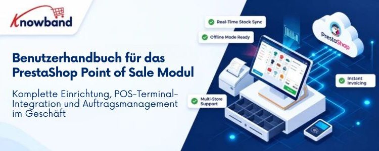 Benutzerhandbuch für das Knowband PrestaShop-Point-of-Sale-Modul – präsentiert ein isometrisches POS-System mit Echtzeit-Bestandsabgleich, Offline-Modus, sofortiger Rechnungsstellung und Multi-Store-Unterstützung.