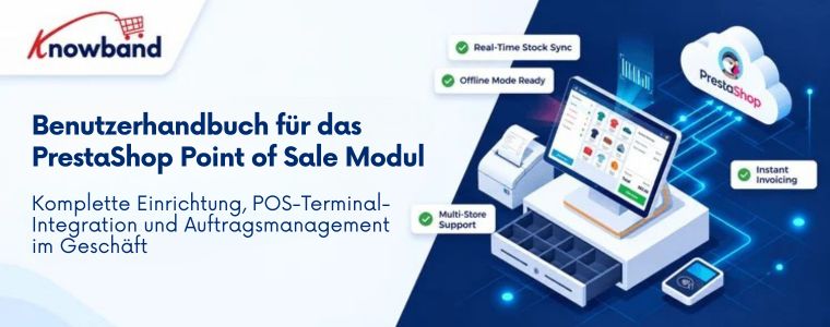 Benutzerhandbuch für das Knowband PrestaShop-Point-of-Sale-Modul – präsentiert ein isometrisches POS-System mit Echtzeit-Bestandsabgleich, Offline-Modus, sofortiger Rechnungsstellung und Multi-Store-Unterstützung.