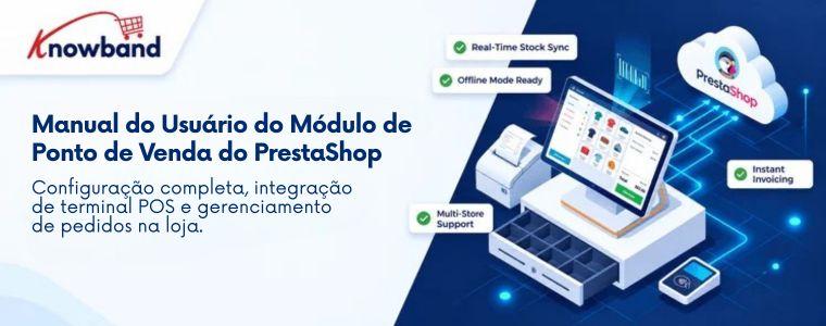 Manual do Usuário do Módulo de Ponto de Venda do Prestashop