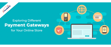 Different Payment Gateways for Your Online Store